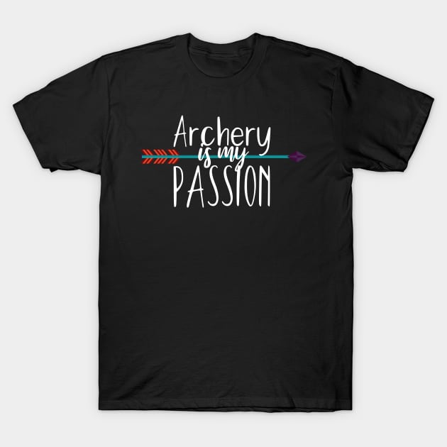 Archery is my passion T-Shirt by maxcode